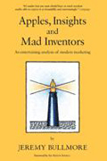 Apples, Insights and Mad Inventors: An Entertaining Analysis of Modern Marketing